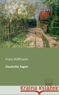 Deutsche Sagen Franz Hoffmann 9783944349862 Saga Verlag - książka