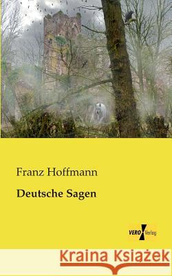 Deutsche Sagen Franz Hoffmann 9783957382146 Vero Verlag - książka