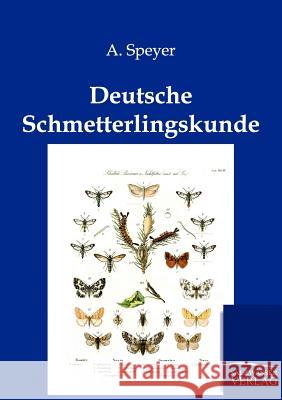 Deutsche Schmetterlingskunde A Speyer 9783864443640 Salzwasser-Verlag Gmbh - książka
