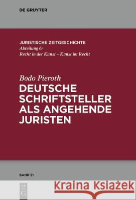 Deutsche Schriftsteller ALS Angehende Juristen Pieroth, Bodo 9783110614879 de Gruyter - książka