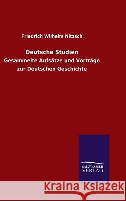 Deutsche Studien Friedrich Wilhelm Nitzsch 9783846077689 Salzwasser-Verlag Gmbh - książka