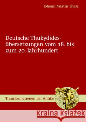 Deutsche Thukydidesübersetzungen Vom 18. Bis Zum 20. Jahrhundert Thesz, Johann Martin 9783110468625 De Gruyter - książka