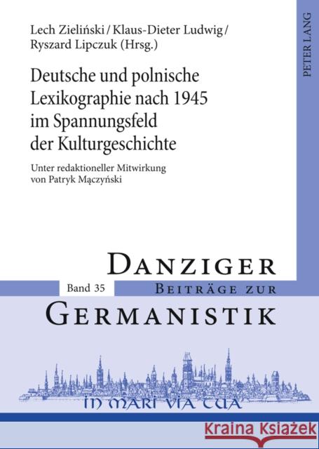 Deutsche Und Polnische Lexikographie Nach 1945 Im Spannungsfeld Der Kulturgeschichte: Unter Redaktioneller Mitwirkung Von Patryk Mączyński Katny, Andrzej 9783631613771 Lang, Peter, Gmbh, Internationaler Verlag Der - książka
