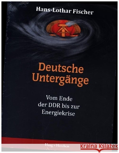 Deutsche Untergänge Fischer, Hans-Lothar 9783898469142 Haag + Herchen - książka