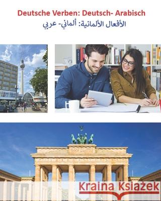 Deutsche Verben (Deutsch- Arabisch): الأفعال الألمانية (ألماني-  Adham El-Khatib 9781698843001 Independently Published - książka