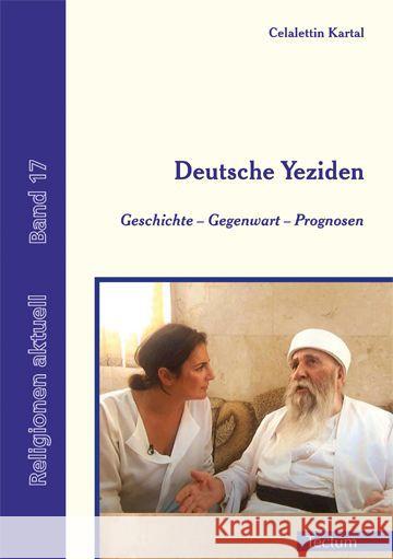 Deutsche Yeziden : Geschichte, Gegenwart, Prognosen Kartal, Celalettin 9783828836761 Tectum-Verlag - książka