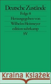 Deutsche Zustände. Folge.8 Heitmeyer, Wilhelm   9783518126028 Suhrkamp - książka