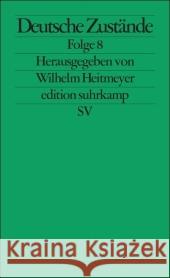 Deutsche Zustände. Folge.8 Heitmeyer, Wilhelm   9783518126028 Suhrkamp - książka