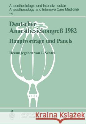 Deutscher Anaesthesiekongreß 1982: Hauptvorträge Und Panels 2.-6. Oktober 1982 in Wiesbaden Schara, Joachim 9783540155317 Not Avail - książka