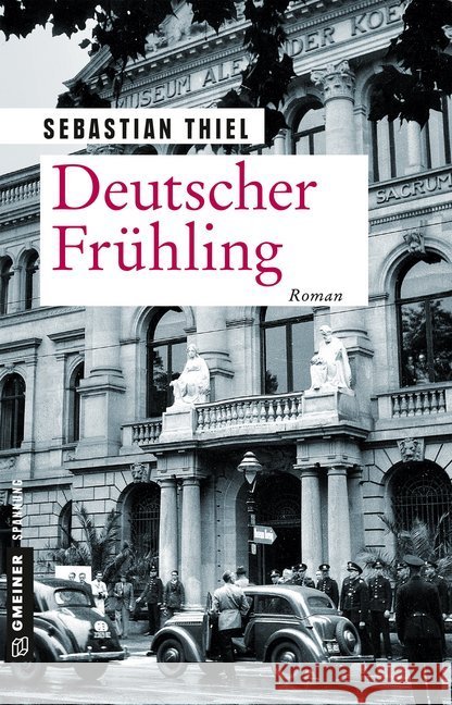 Deutscher Frühling : Roman Thiel, Sebastian 9783839224267 Gmeiner - książka
