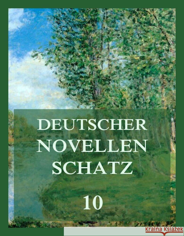 Deutscher Novellenschatz 10 Alexis, Willibald, Schreyvogel, Joseph, Waldmüller, Robert 9783849667221 Jazzybee Verlag - książka