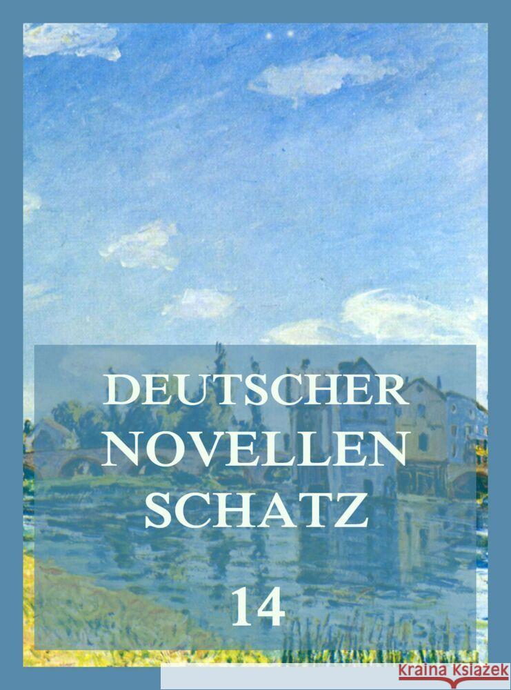 Deutscher Novellenschatz 14 Kopisch, August, Lewald, Fanny, Wichert, Ernst 9783849666767 Jazzybee Verlag - książka