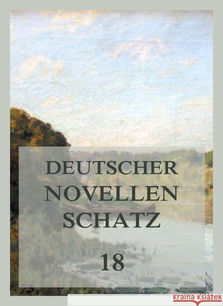 Deutscher Novellenschatz 18 Müller, Wilhelm, Kurz, Hermann 9783849666804 Jazzybee Verlag - książka