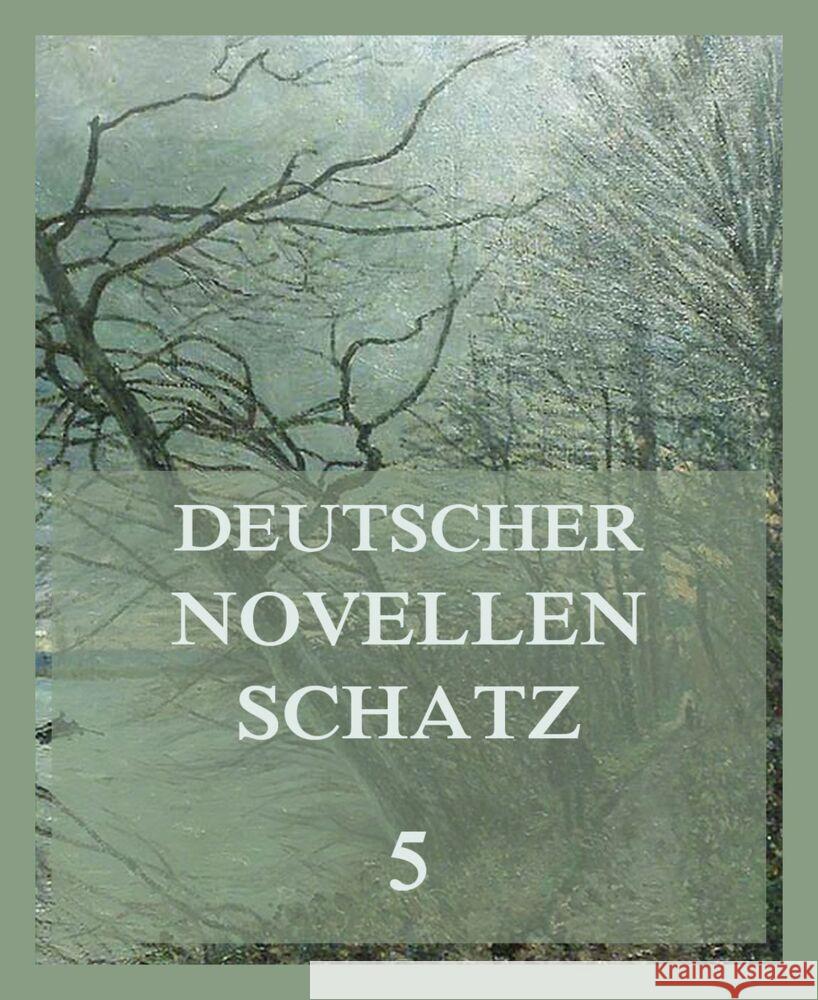 Deutscher Novellenschatz 5 Grillparzer, Franz, Immermann, Karl, Kopisch, August 9783849667382 Jazzybee Verlag - książka