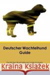 Deutscher Wachtelhund Guide Deutscher Wachtelhund Guide Includes: Deutscher Wachtelhund Training, Diet, Socializing, Care, Grooming, and More Richard Burgess   9781395862749 Desert Thrust Ltd