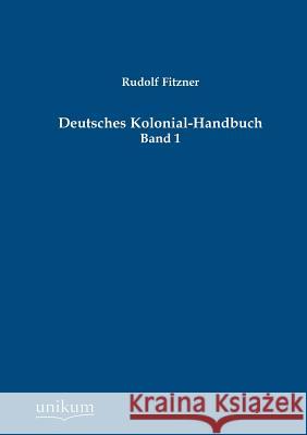 Deutsches Kolonial-Handbuch Fitzner, Rudolf 9783845725451 UNIKUM - książka