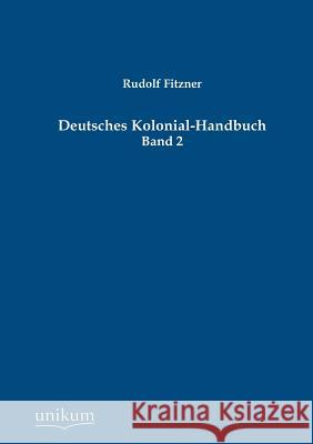 Deutsches Kolonial-Handbuch Fitzner, Rudolf 9783845725468 UNIKUM - książka