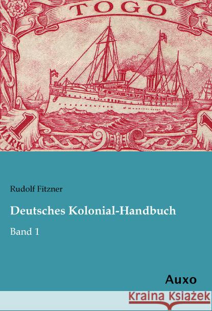 Deutsches Kolonial-Handbuch : Band 1 Fitzner, Rudolf 9783956222887 Auxo-Verlag - książka