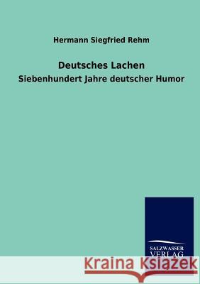 Deutsches Lachen Rehm, Hermann S. 9783846005262 Salzwasser-Verlag - książka