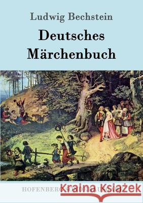 Deutsches Märchenbuch Ludwig Bechstein 9783861992424 Hofenberg - książka