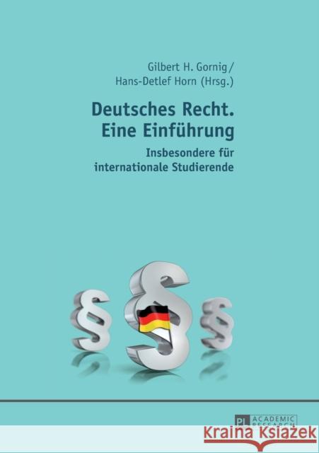 Deutsches Recht. Eine Einfuehrung: Insbesondere Fuer Internationale Studierende Gornig, Gilbert 9783631679258 Peter Lang Gmbh, Internationaler Verlag Der W - książka