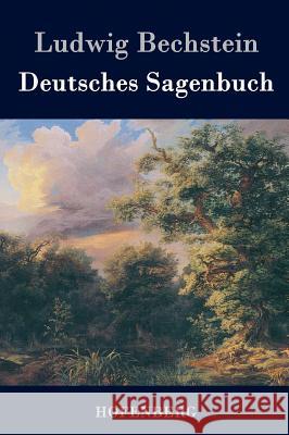 Deutsches Sagenbuch Ludwig Bechstein   9783843069670 Hofenberg - książka