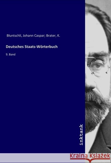 Deutsches Staats-Wörterbuch : 9. Band Bluntschli, Johann Caspar 9783747754528 Inktank-Publishing - książka