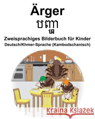 Deutsch/Khmer-Sprache (Kambodschanisch) Ärger/បញ្ហ Zweisprachiges Bilderbuch für Kinder Carlson, Richard 9781095424117 Independently Published - książka