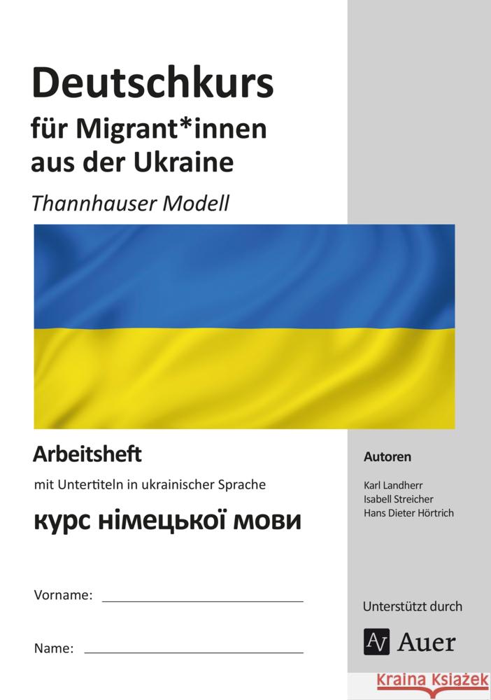 Deutschkurs für Migrant*innen aus der Ukraine Landherr, K., Streicher, I., Hörtrich, H. D. 9783403087977 Auer Verlag in der AAP Lehrerwelt GmbH - książka