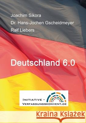 Deutschland 6.0 Joachim Sikora 9783734541568 Tredition Gmbh - książka