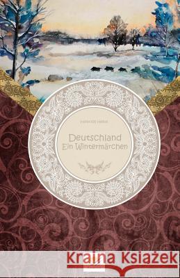 Deutschland - Ein Wintermärchen Heine, Heinrich 9781519485021 Createspace - książka