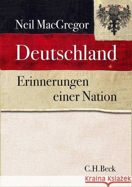 Deutschland : Erinnerungen einer Nation MacGregor, Neil 9783406679209 Beck - książka