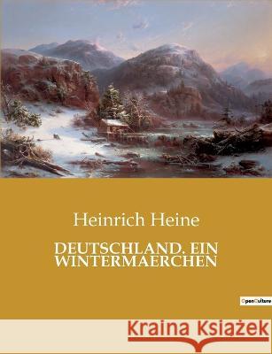 Deutschland. Ein Wintermaerchen Heinrich Heine   9782385085735 Culturea - książka