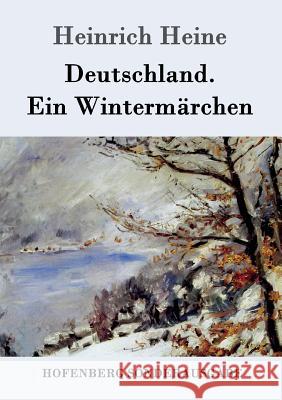 Deutschland. Ein Wintermärchen Heinrich Heine 9783843015912 Hofenberg - książka