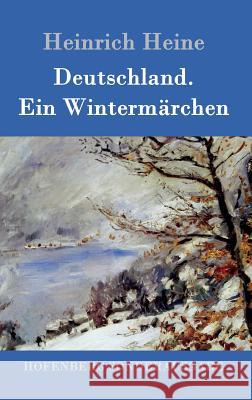 Deutschland. Ein Wintermärchen Heinrich Heine 9783843015967 Hofenberg - książka