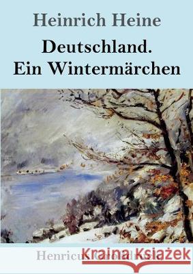 Deutschland. Ein Wintermärchen (Großdruck) Heinrich Heine 9783847830566 Henricus - książka