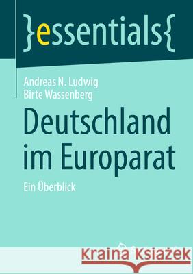 Deutschland Im Europarat: Ein ?berblick Andreas N. Ludwig Birte Wassenberg 9783658500733 Springer vs - książka