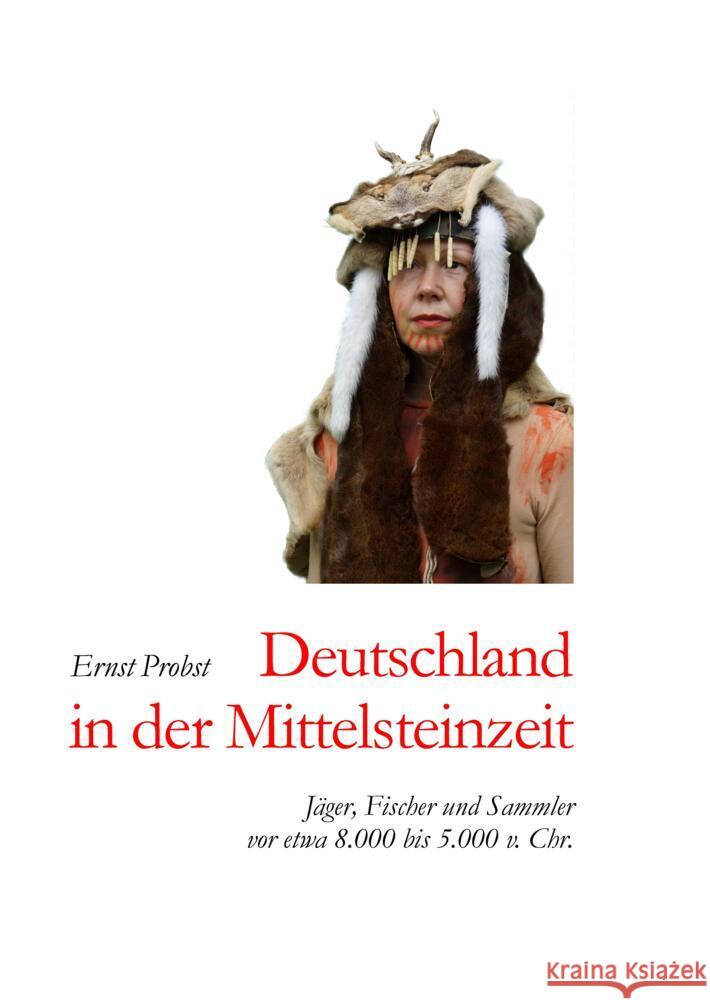 Deutschland in der Mittelsteinzeit Probst, Ernst 9783384435002 tredition - książka