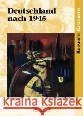 Deutschland nach 1945 Reeken, Dietmar von   9783060642427 Cornelsen - książka