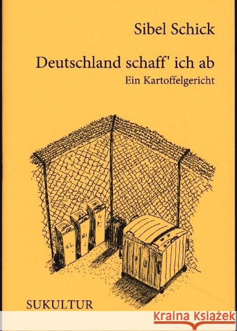 Deutschland schaff' ich ab Schick, Sibel 9783955661083 SUKULTUR Verlag - książka