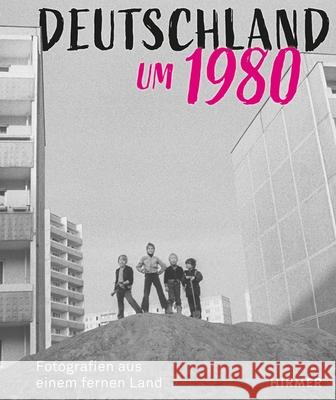 Deutschland Um 1980: Fotografien Aus Einem Fernen Land Jens Bove Sebastian Lux Thorsten Valk 9783777439570 Hirmer Verlag GmbH - książka