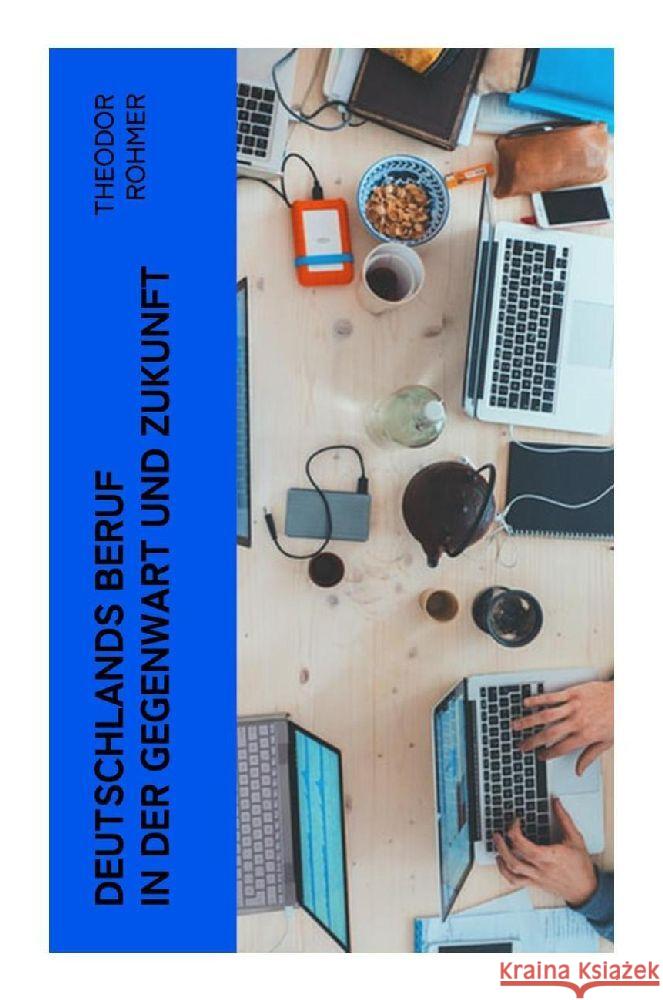 Deutschlands Beruf in der Gegenwart und Zukunft Rohmer, Theodor 9788027371327 e-artnow - książka