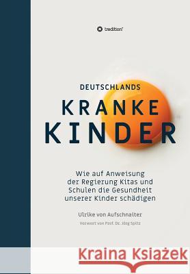 Deutschlands Kranke Kinder Von Aufschnaiter, Ulrike 9783748262374 Tredition Gmbh - książka