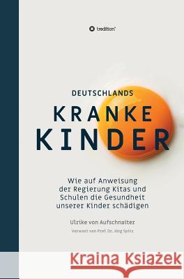 Deutschlands Kranke Kinder Von Aufschnaiter, Ulrike 9783748262381 Tredition Gmbh - książka