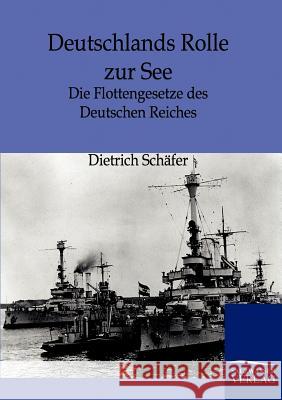 Deutschlands Rolle zur See Schäfer, Dietrich 9783864444814 Salzwasser-Verlag - książka