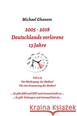 Deutschlands verlorene 13 Jahre Ghanem, Michael 9783748278313 Tredition Gmbh - książka