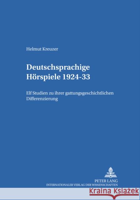 Deutschsprachige Hoerspiele 1924-33: Elf Studien Zu Ihrer Gattungsgeschichtlichen Differenzierung Rosenstein, Doris 9783631392485 Peter Lang Gmbh, Internationaler Verlag Der W - książka