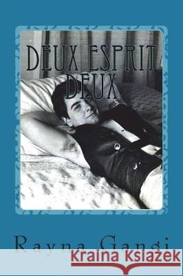 Deux Esprit Deux Rayna Gangi Jay Rayn 9781484104040 Createspace Independent Publishing Platform - książka