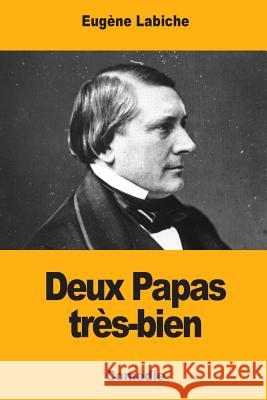 Deux Papas très-bien Labiche, Eugene 9781974309559 Createspace Independent Publishing Platform - książka