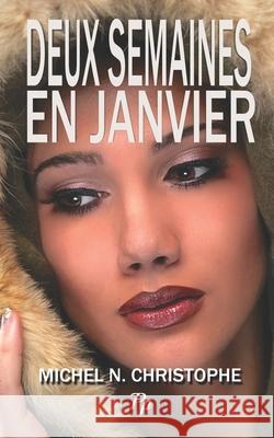 Deux Semaines en Janvier Christophe, Michel N. 9780998704500 Proficiencyplus - książka
